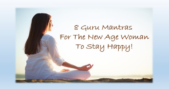 8 Guru Mantras For The New Age Woman