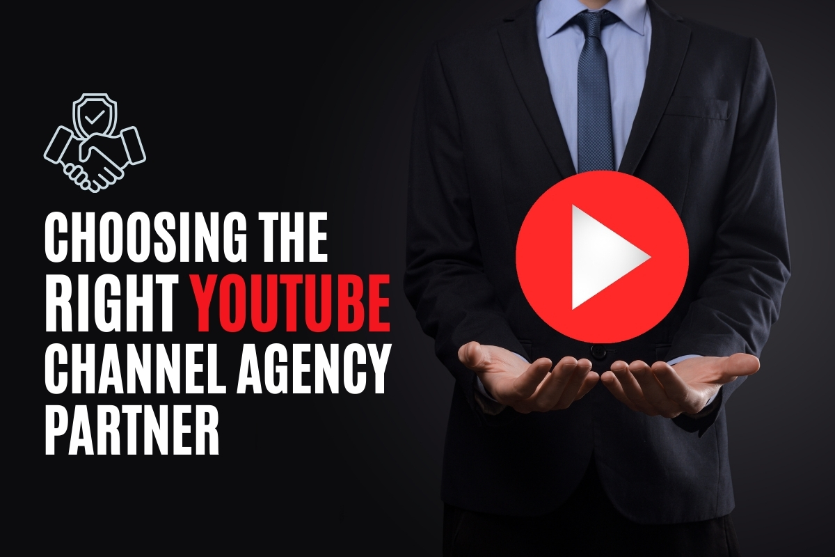 Choosing the Right YouTube Advertising Agency