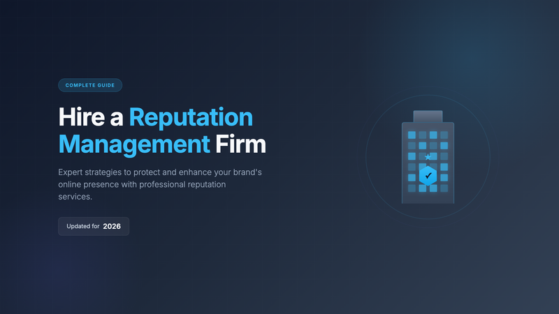 Hire Reputation Management Firm: Complete Guide for 2026