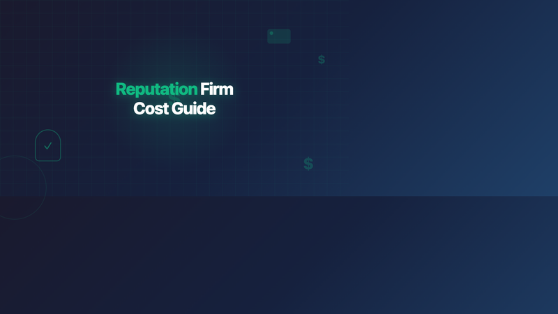 How Much Does Reputation Management Firm Cost: Complete Guide for 2026