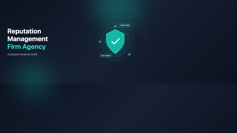 Reputation Management Firm Agency: Complete Guide for 2026