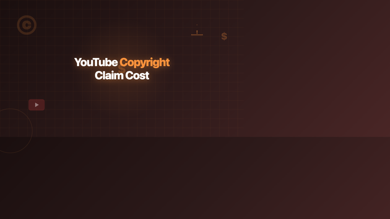How Much Does Youtube Copyright Claim Cost: Complete Guide for 2026