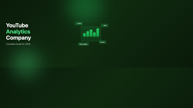 Youtube Analytics Company: Complete Guide for 2026