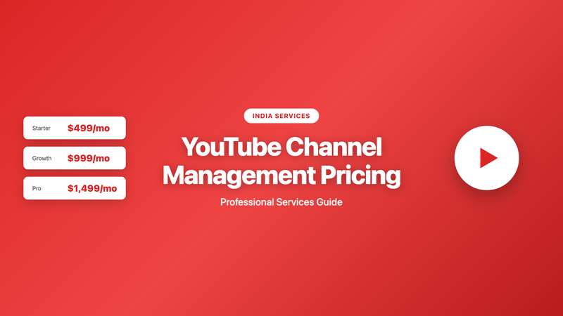 YouTube Channel Management Pricing | Professional YouTube Services in India