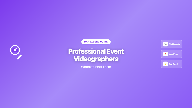 Professional Event Videographers in Bangalore: Where to Find Them
