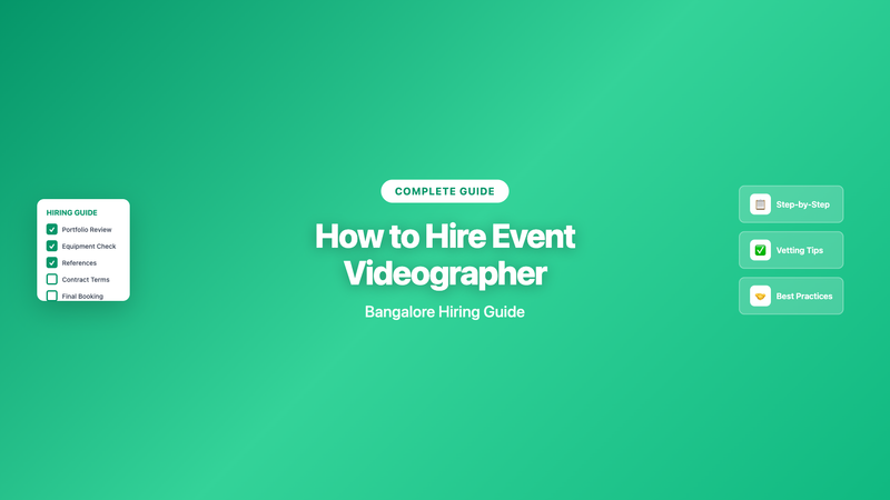 How to Hire Event Videographer in Bangalore: Complete Guide