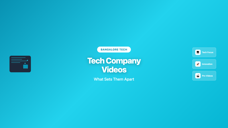 Corporate Video Production Bangalore: What Sets Tech Company Videos Apart