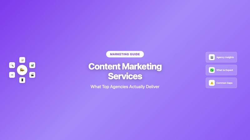 Content Marketing Services: What Top Agencies Actually Deliver (And What They Don't)