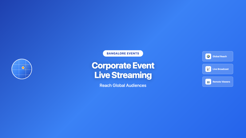 Corporate Event Live Streaming Bangalore: Reach Global Audiences