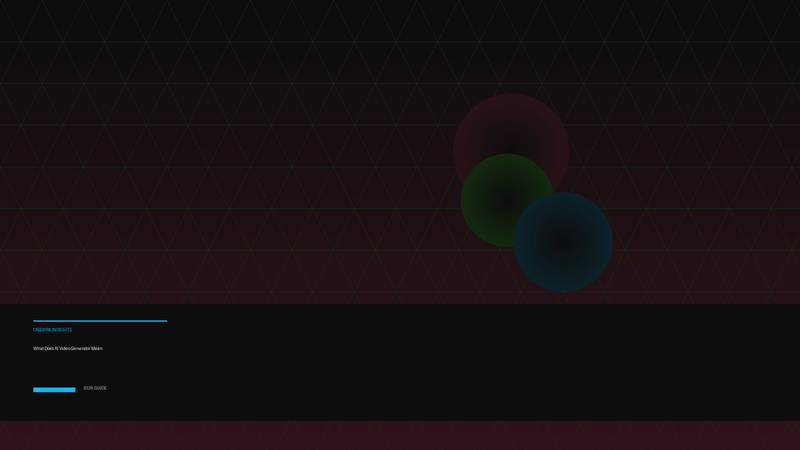 What Does Ai Video Generator Mean: Complete Guide for 2026