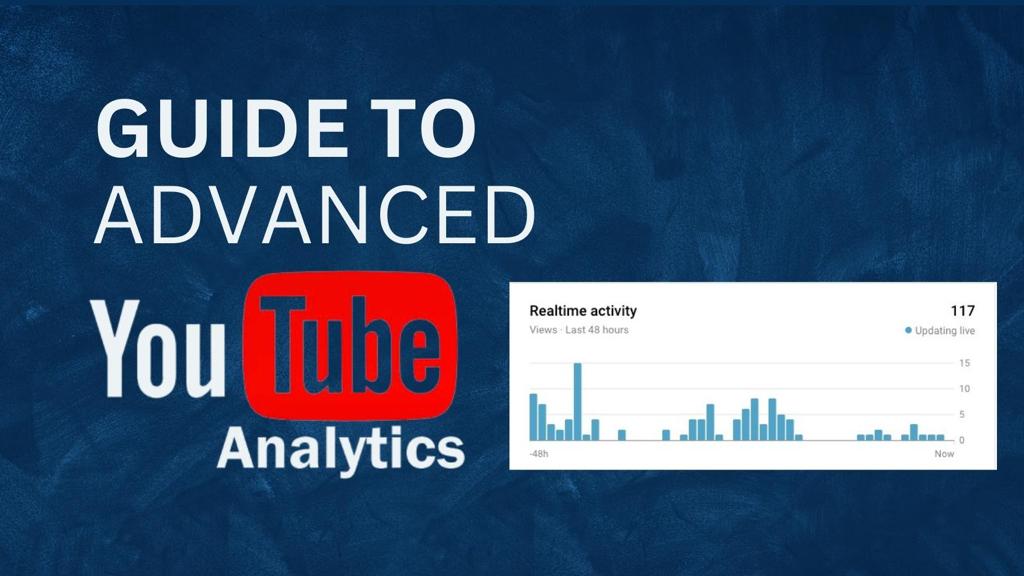 Guide to Advanced YouTube Analytics