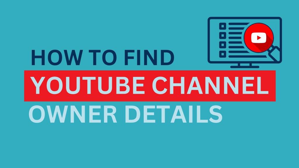 How to find Youtube channel owner details?