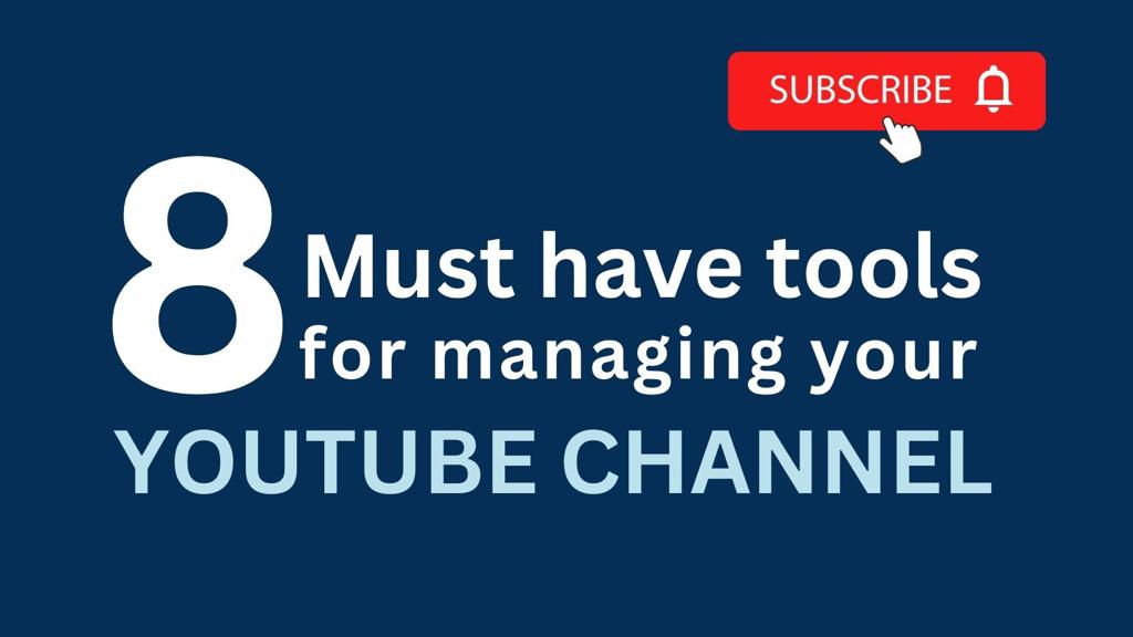 8 must-have tools for managing your Youtube channel