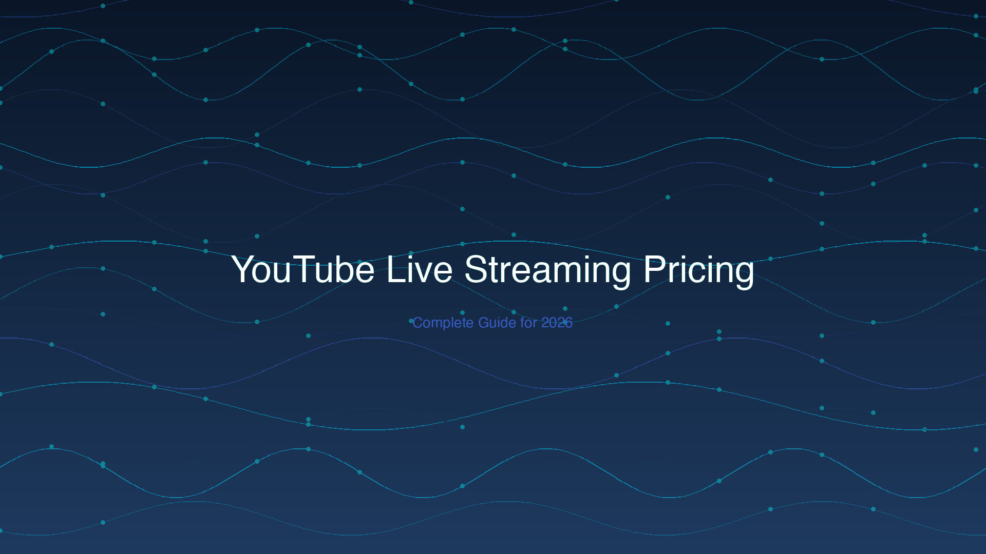 YouTube Live Streaming Pricing: Complete Cost Guide for 2026
