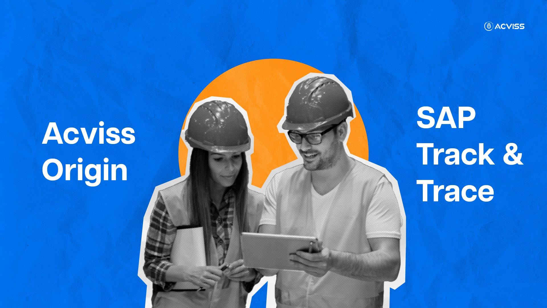 Acviss Origin vs SAP Track & Trace: Ensuring Supply Chain Visibility