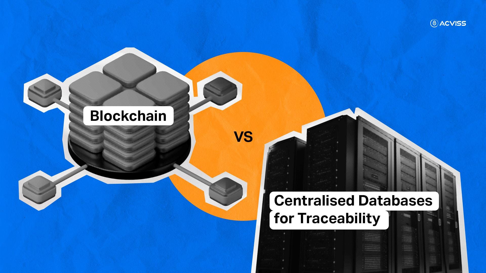 Blockchain vs Centralised Databases for Traceability: Pros & Cons