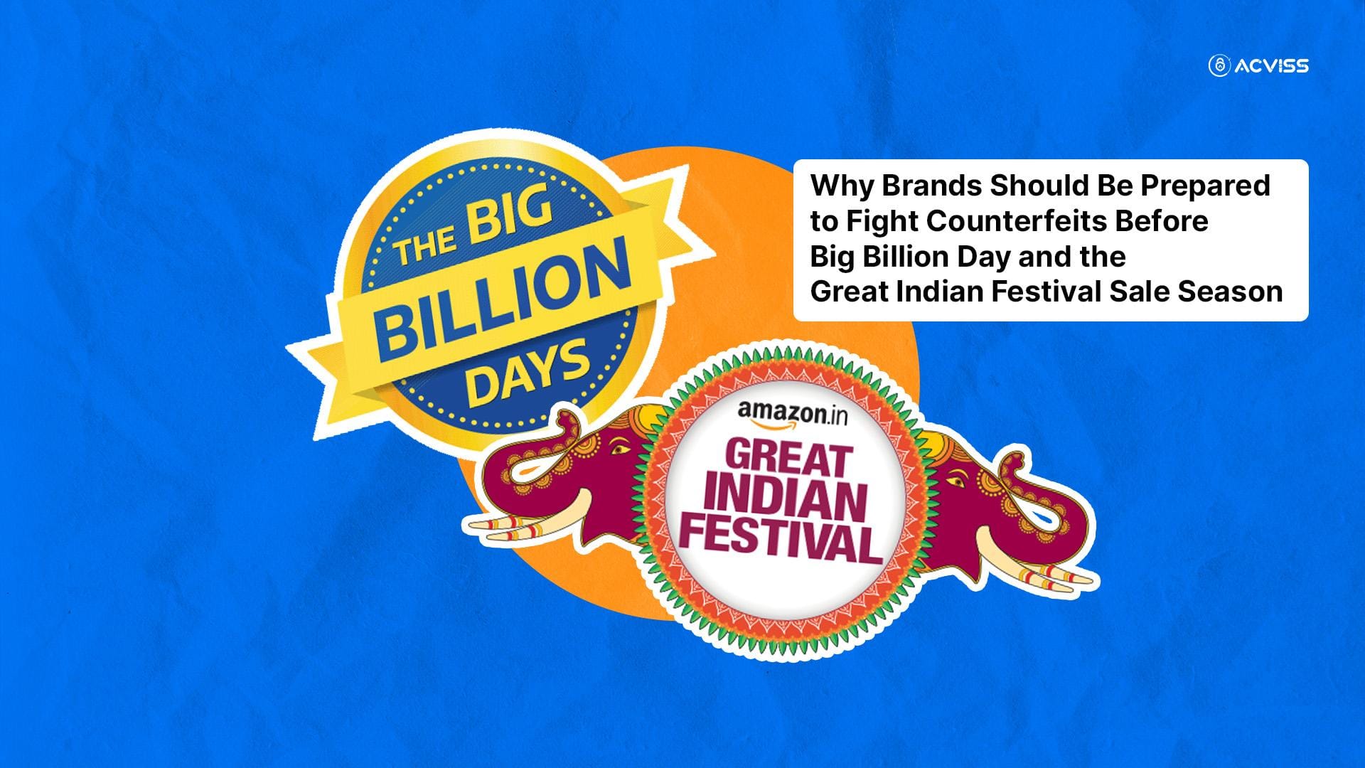 How Brands Can Stop Counterfeits Ahead of Big Billion and Festival Sales