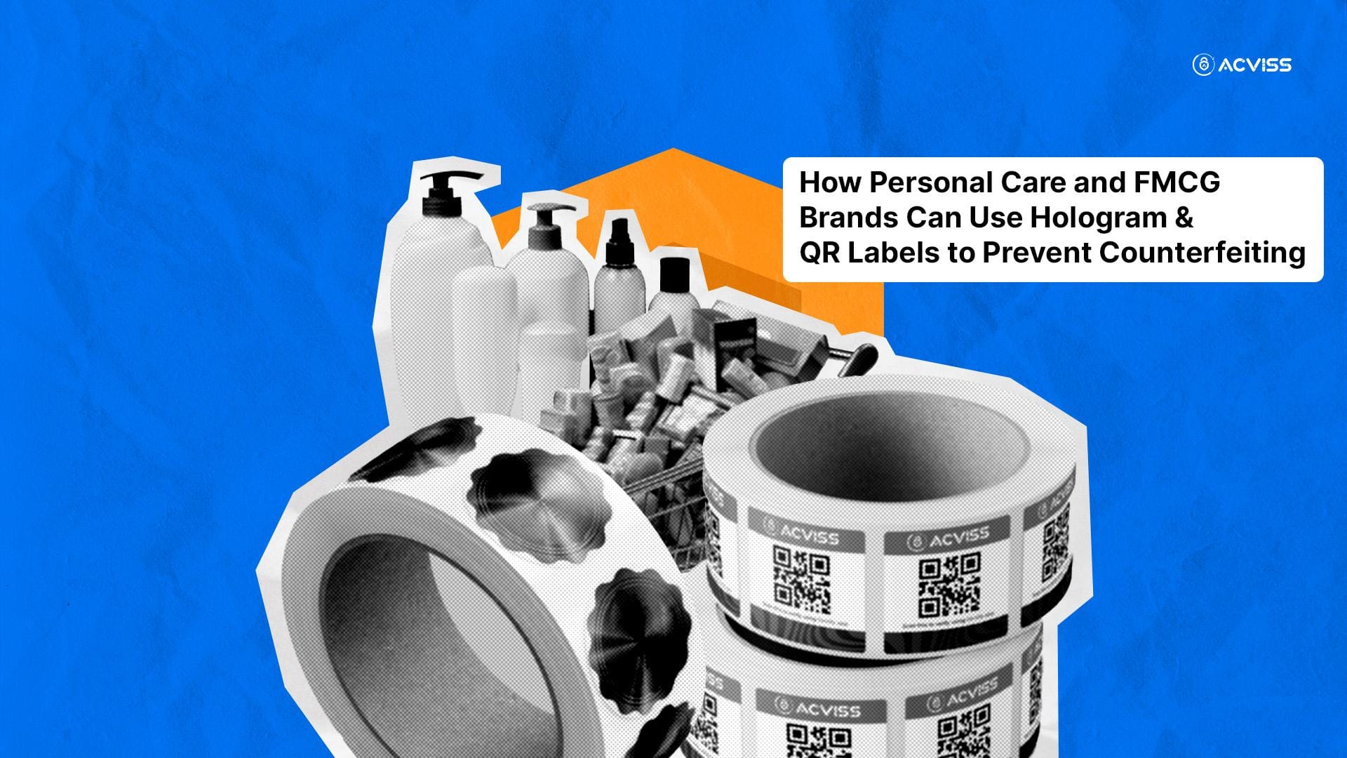 How FMCG, Personal Care Brands Use Hologram, QR Labels to Prevent Counterfeiting