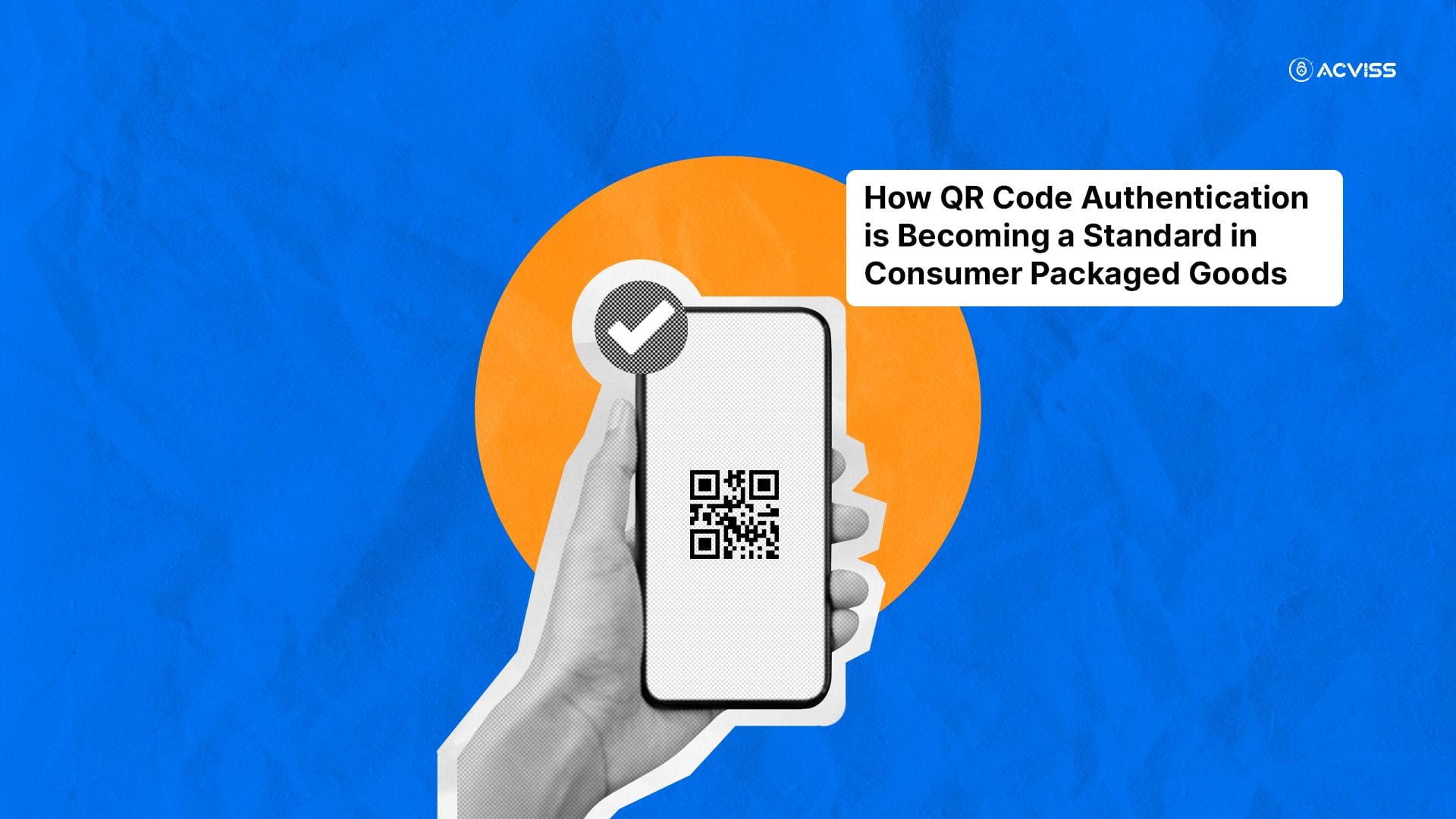 How QR Code Authentication is Becoming a Standard in Consumer Packaged Goods