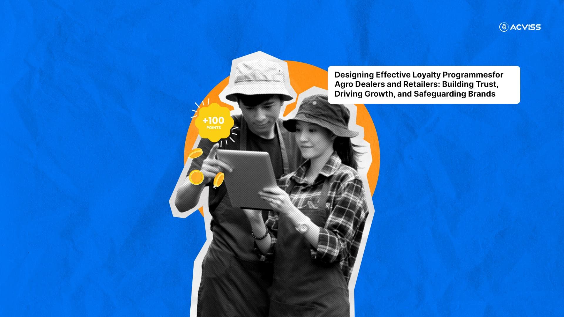 Designing Effective Loyalty Programmes in Agro Brands that Build Trust and Growth