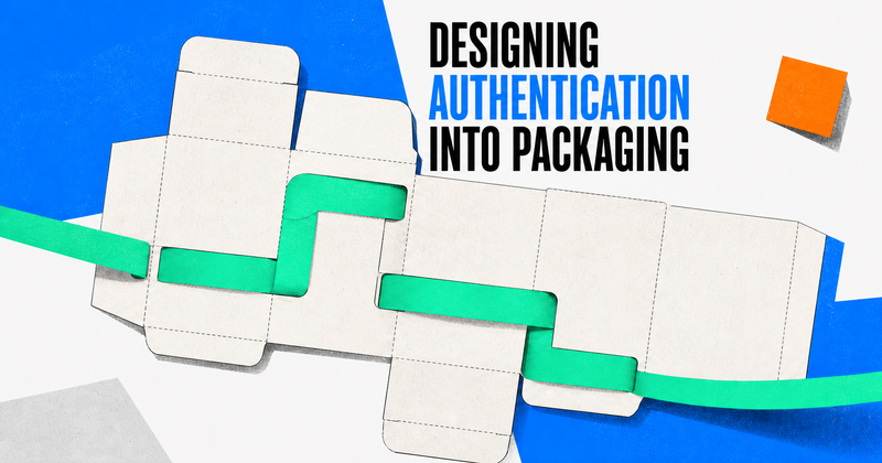 Designing Authentication Into Packaging Instead of Adding It Later