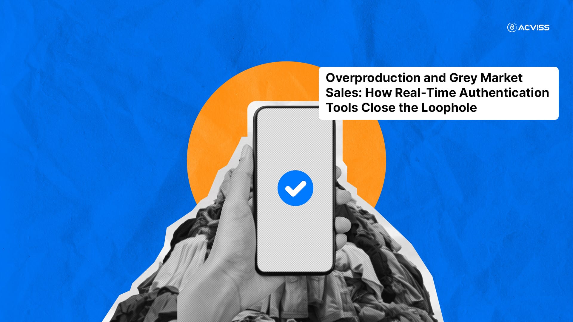 Overproduction and Grey Market Sales: How Real-Time Authentication Tools Close the Loophole