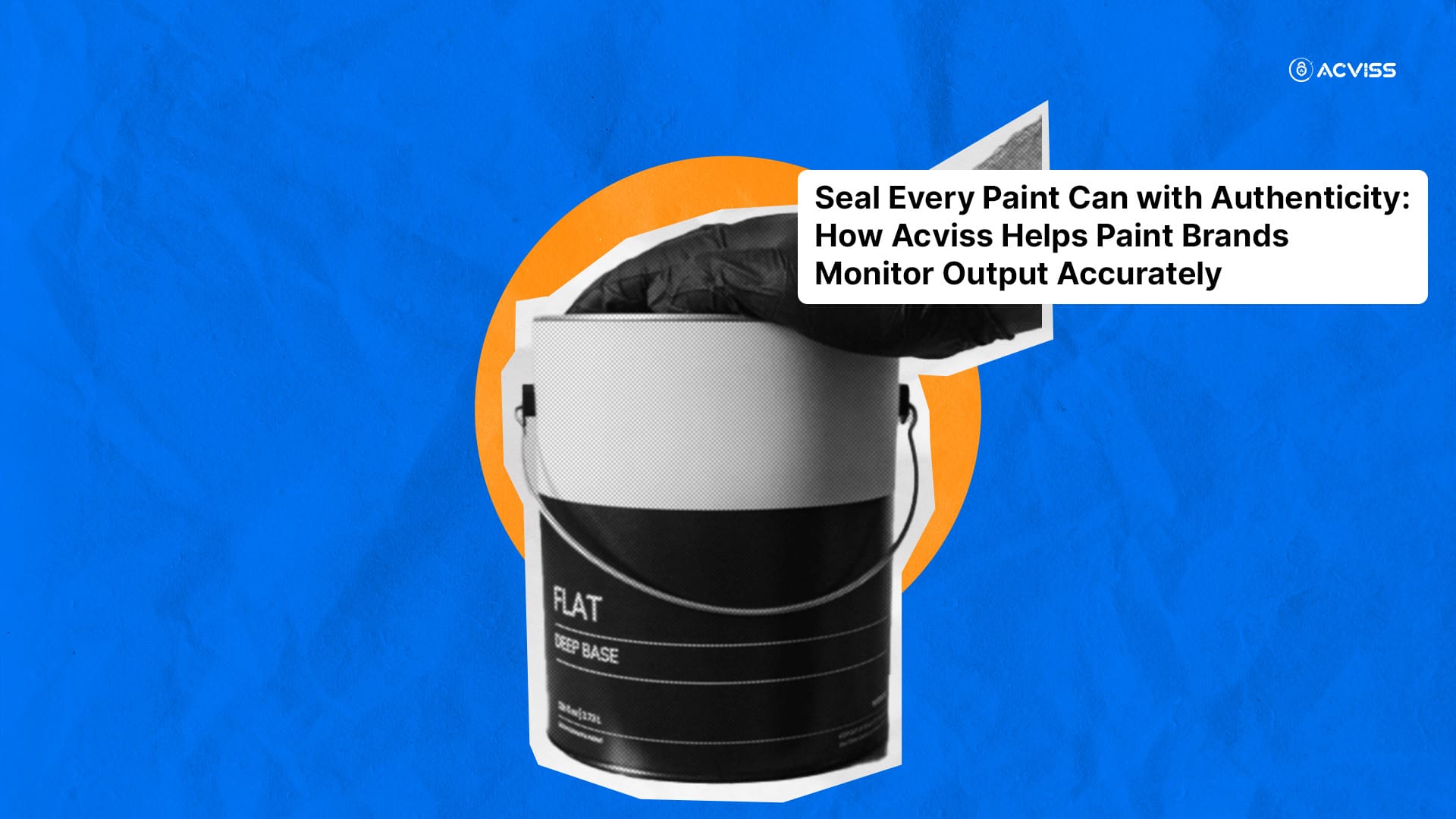 Every Paint Can with Authenticity: How Acviss Helps Paint Brands Monitor Output Accurately
