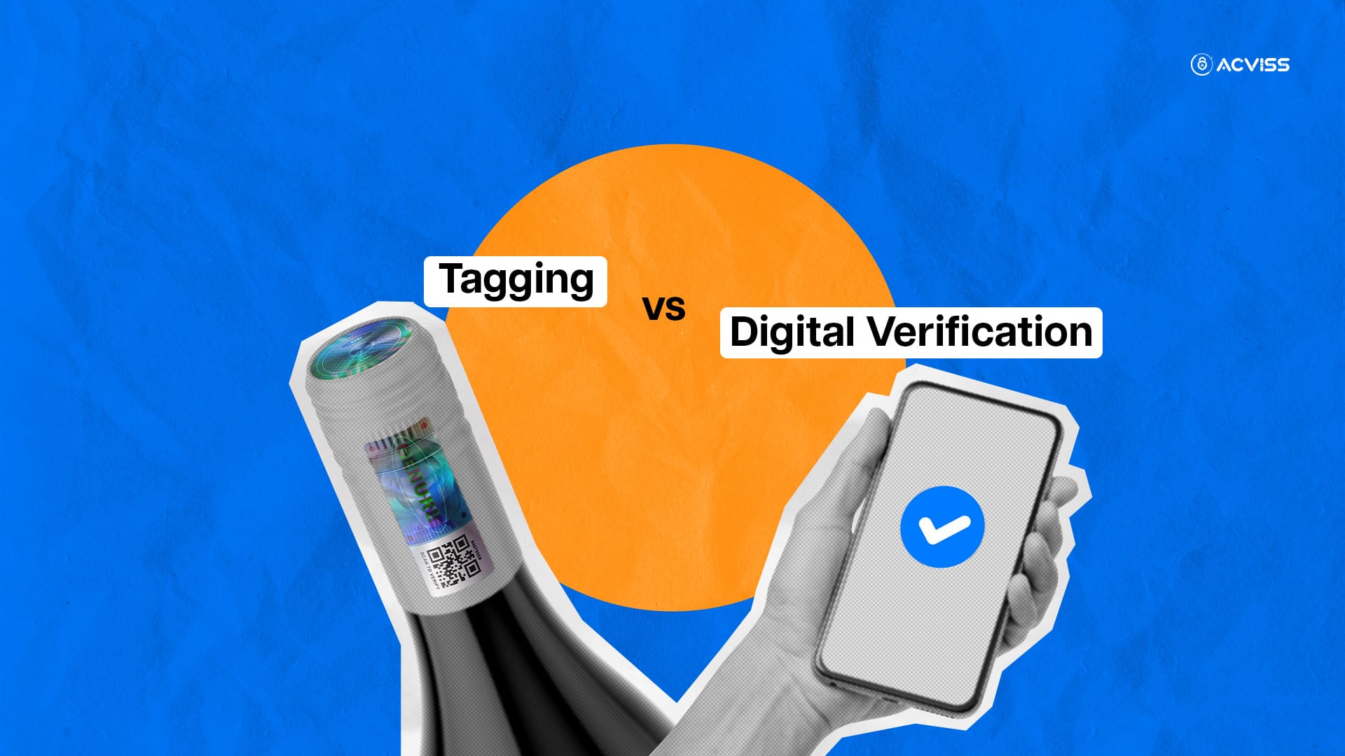 Tagging vs Digital Verification: Which is Right for Your Brand Protection Strategy