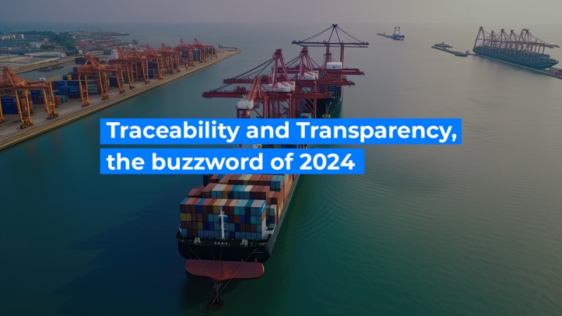 Traceability and Transparency, the buzzword of 2024