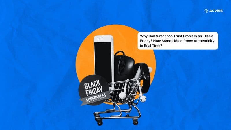 Why Black Friday Shoppers Distrust Purchases and How Brands Ensure Authenticity