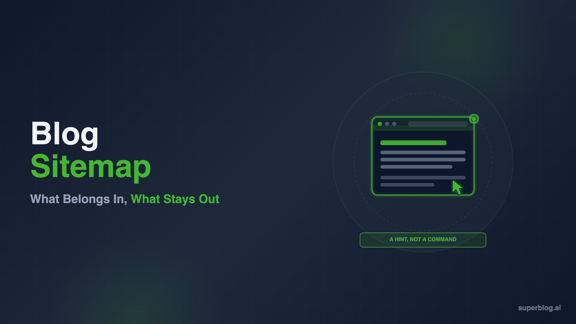 Blog Sitemap: What It Should Contain (and What It Shouldn't)