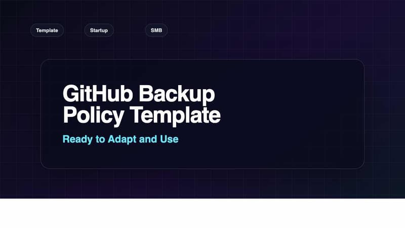 GitHub Backup Policy Template for Startups and SMB Teams