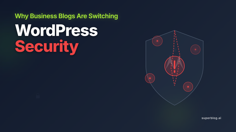 WordPress Security Issues: Why Business Blogs Are Switching