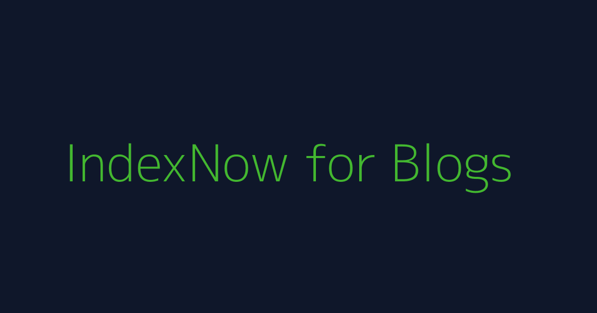 IndexNow for Blogs