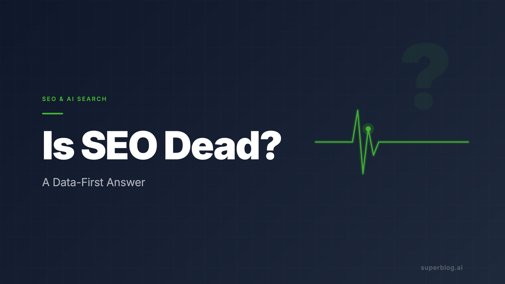 Is SEO Dead? A Realistic Answer for B2B Marketers in 2026