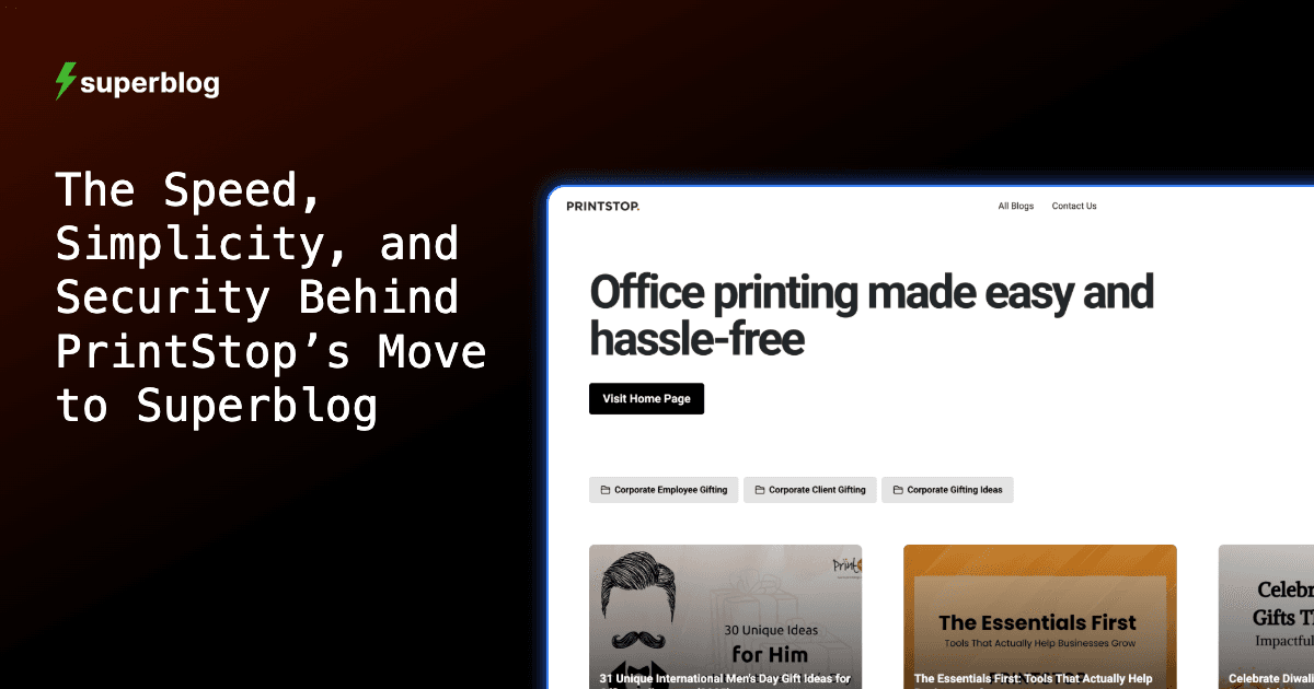 The Speed, Simplicity, and Security Behind PrintStop’s Move to Superblog