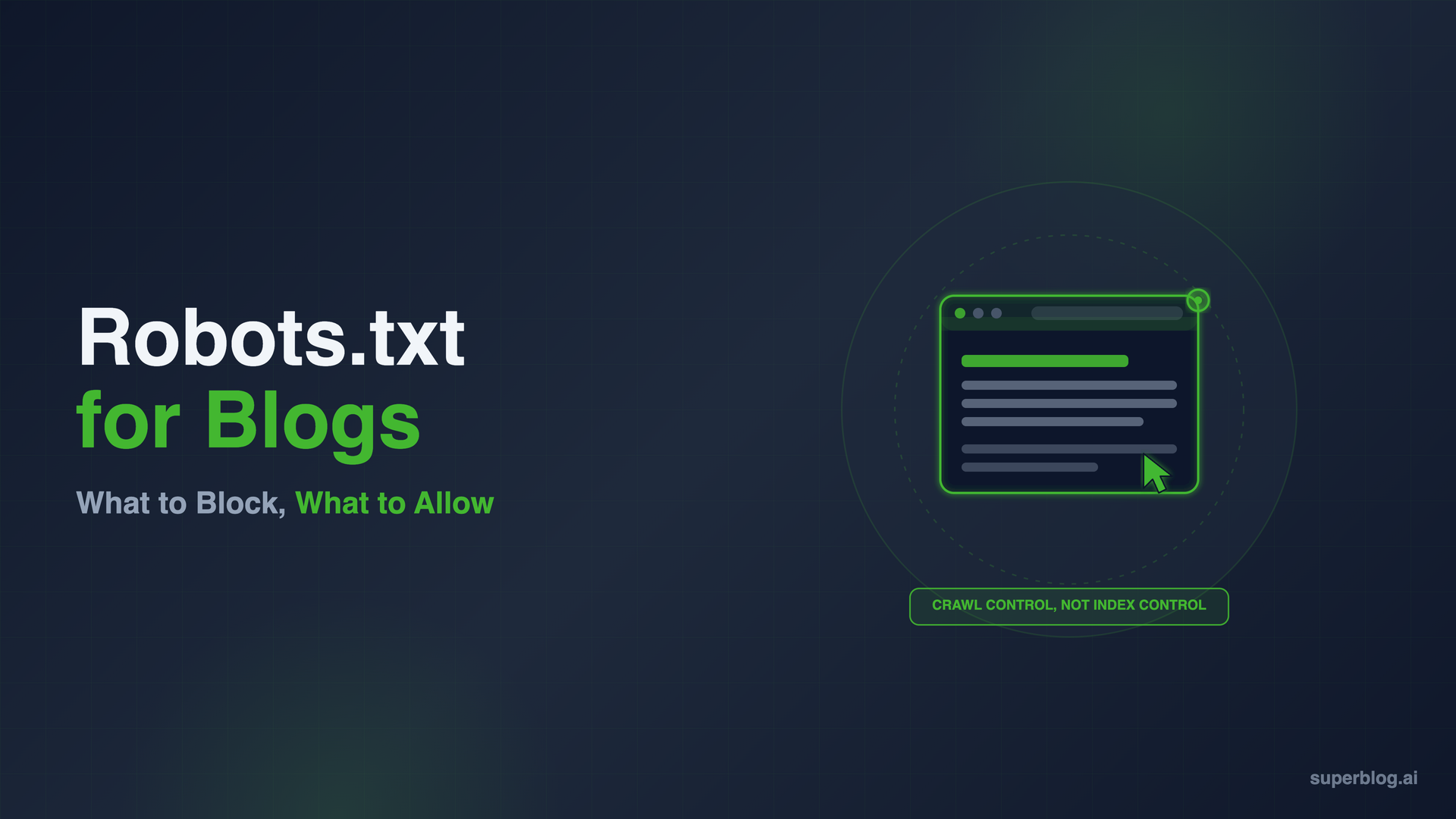Robots.txt for Blogs: What to Block, What to Allow (2026)