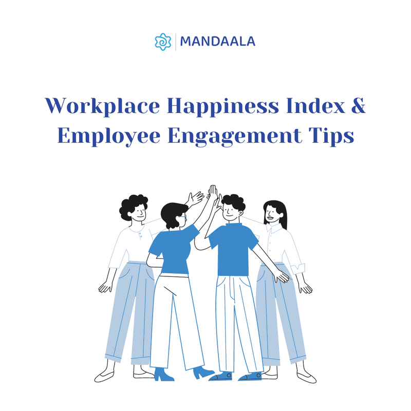Workplace Happiness Index & Employee Engagement Tips