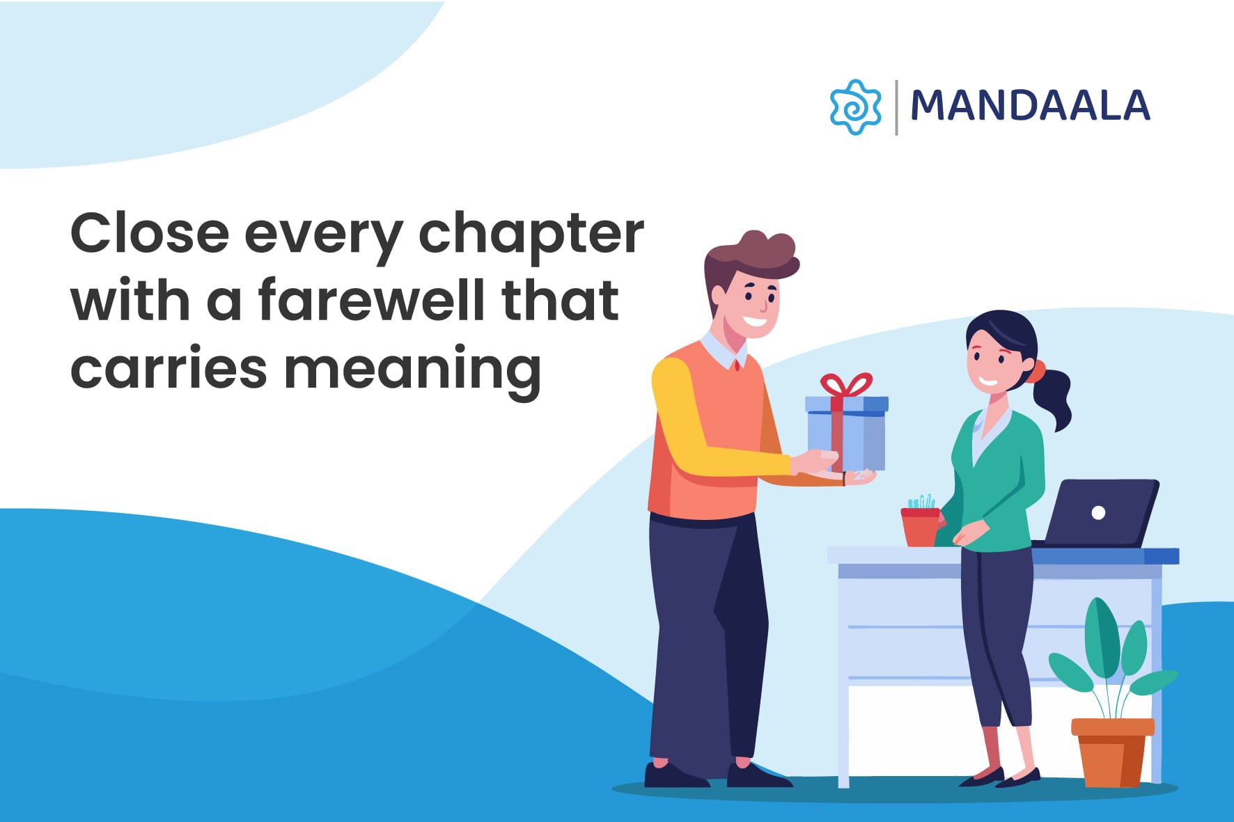 Farewell: Leaving With Lasting Connection