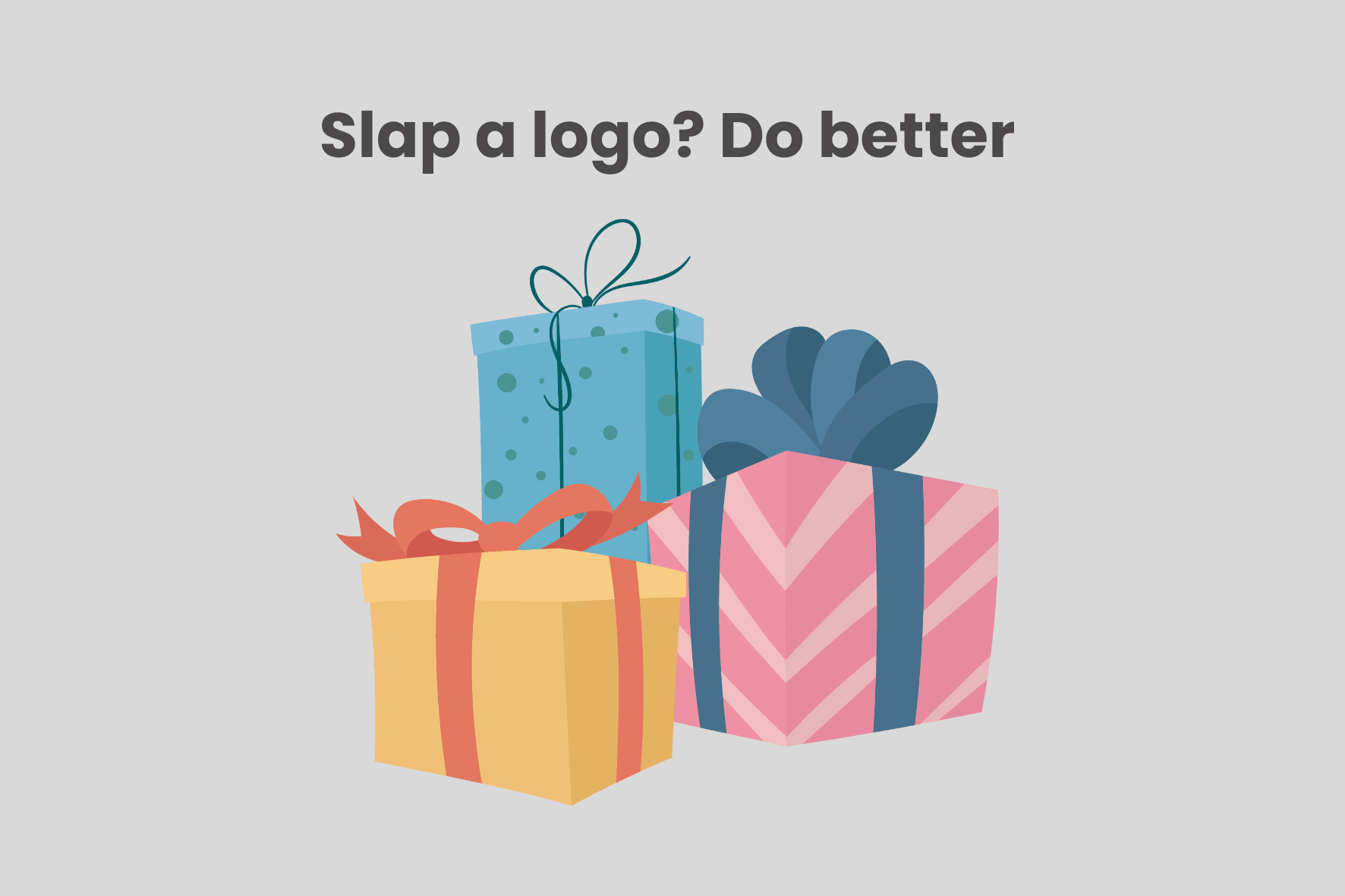 Customisation: Make It Look Like It Came From You