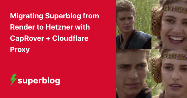 Migrating Superblog from Render to Hetzner with CapRover + Cloudflare Proxy