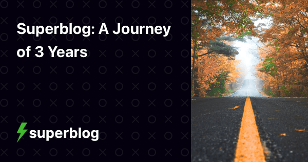 Superblog: 3 year Journey