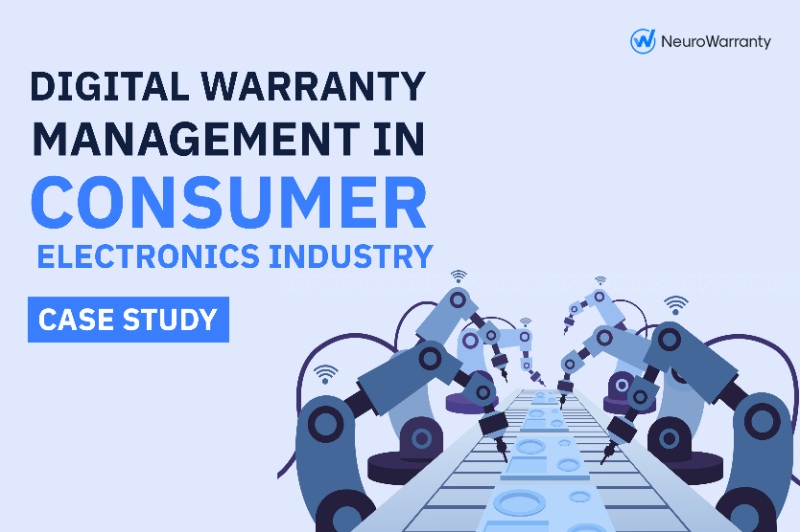 Warranty Management Solution for the Consumer Electronics Industry [Case Study]