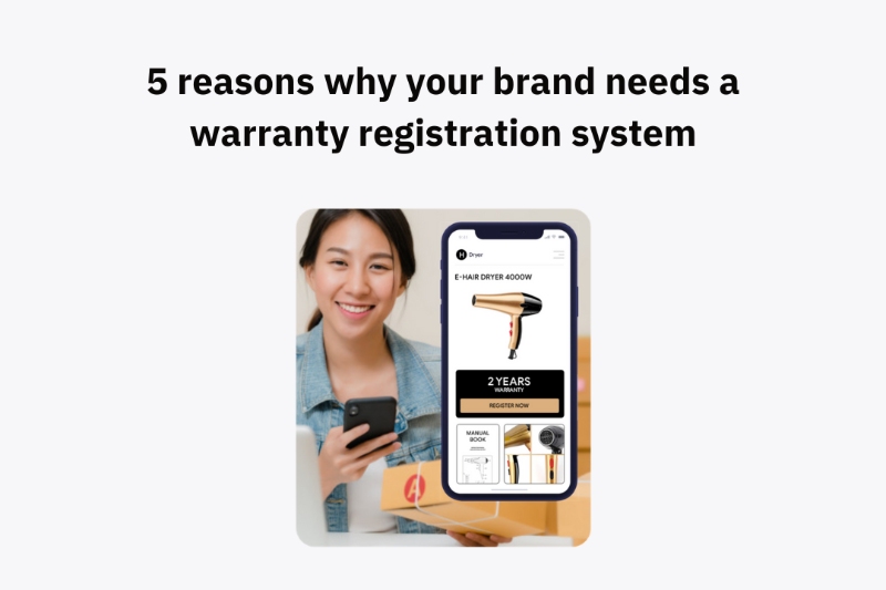 5 reasons why your brand needs a warranty registration system