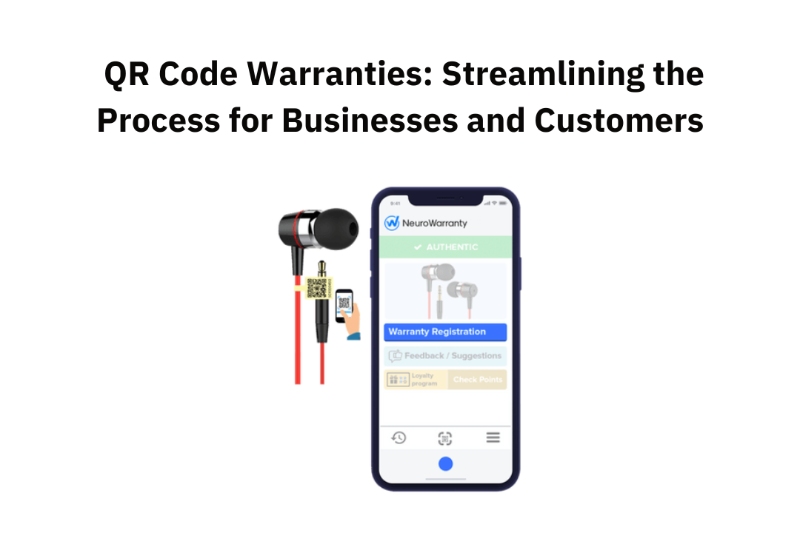 QR Code Warranties: Streamlining the Process for Businesses and Customers