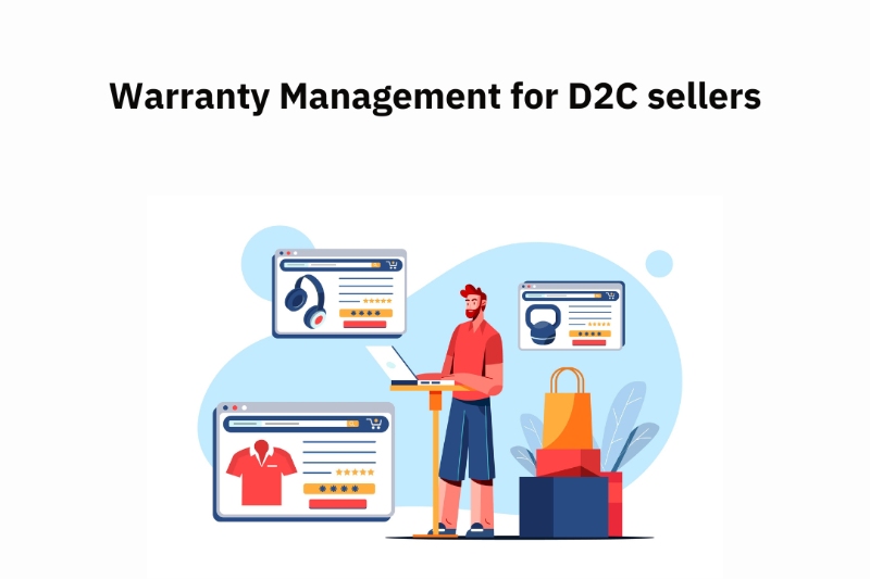 Warranty Management for D2C sellers: How to improve customer satisfaction and retention