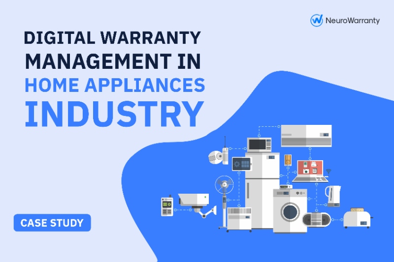 Warranty Management Solution for the Home Appliances Industry [Case Study]