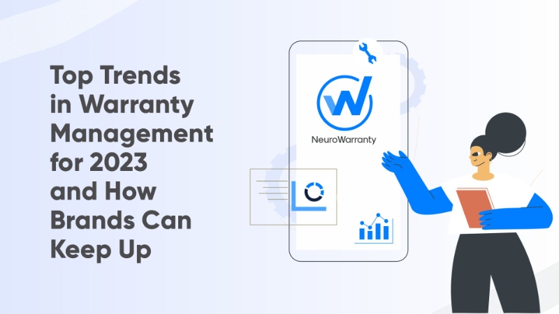 Trends in Warranty Management for 2023: How Brands Can Keep Up