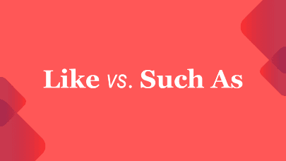 Deciphering Usage: Understanding the Differentiation Between Such As and Like