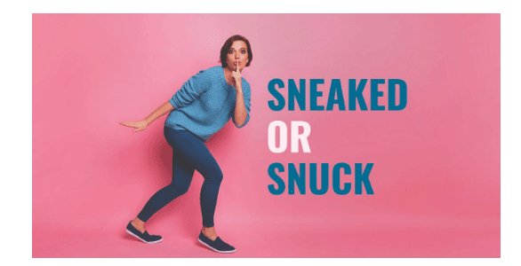 Sneaked or Snuck: Understanding the Usage and Acceptability